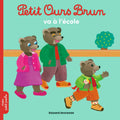 Bayard Jeunesse Petit Ours Brun - Va A L Ecole