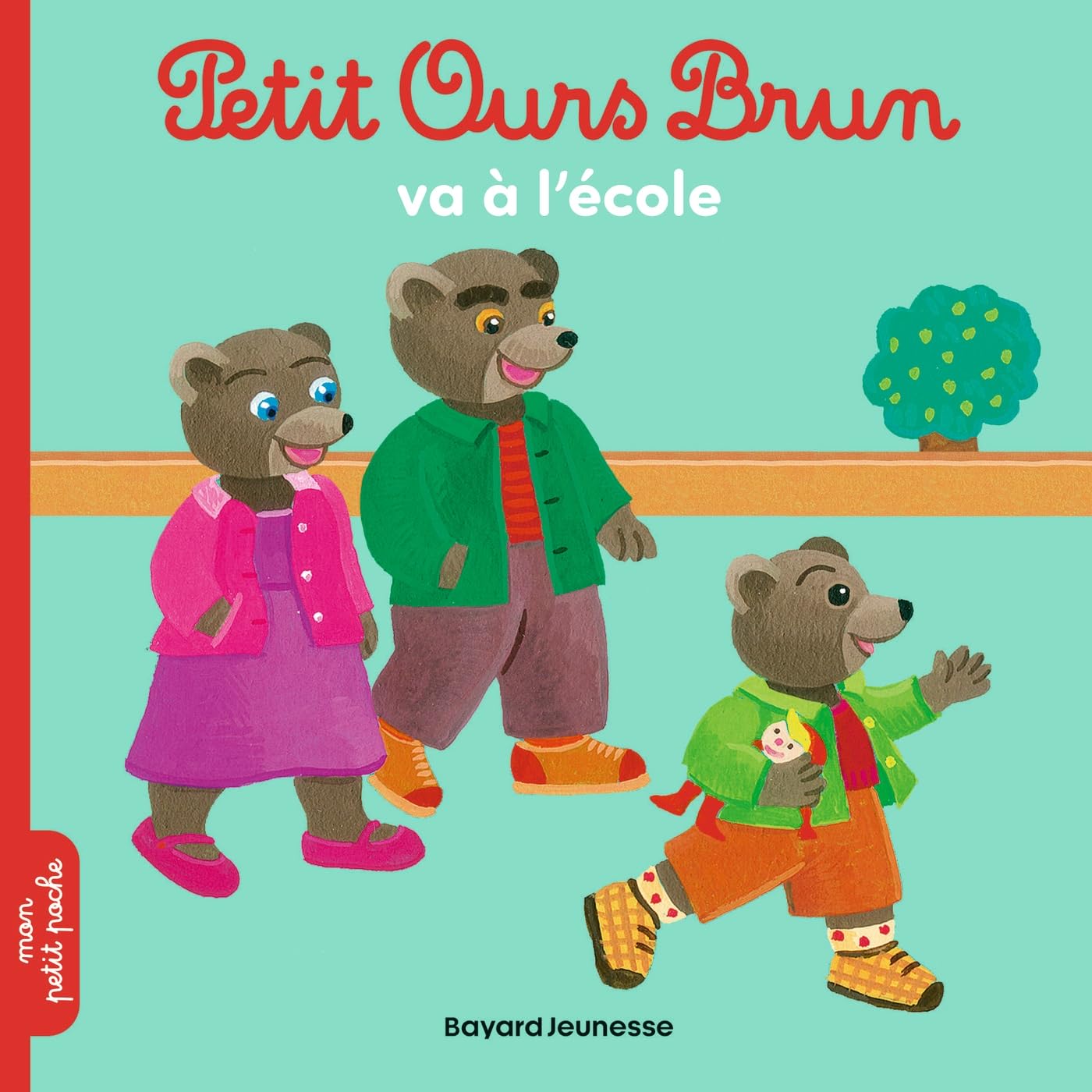 Bayard Jeunesse Petit Ours Brun - Va A L Ecole