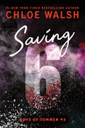 Boys Of Tommen #03 - Saving 6 by Chloe Walsh (Paperback)