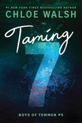 Boys Of Tommen #05 - Taming 7 by Chloe Walsh (Paperback)