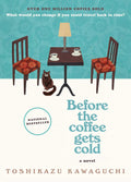 Before the Coffee Gets Cold by Toshikazu Kawaguchi (Paperback)