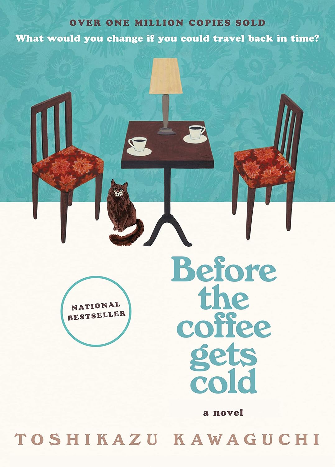 Before the Coffee Gets Cold by Toshikazu Kawaguchi (Paperback)