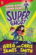 Super Ghost by Greg James & Chris Smith (Paperback)