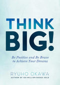 Think Big! by Ryuho Okawa (Paperback)