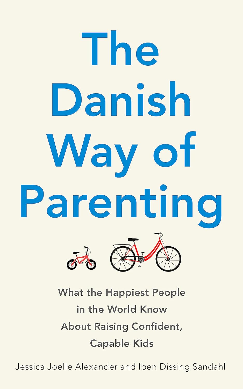 The Danish Way of Parenting by Jessica Alexander & Iben Sandahl (Paperback)