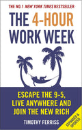 The 4-Hour Workweek by Timothy Ferriss (Paperback)