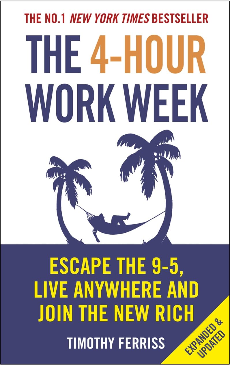 The 4-Hour Workweek by Timothy Ferriss (Paperback)