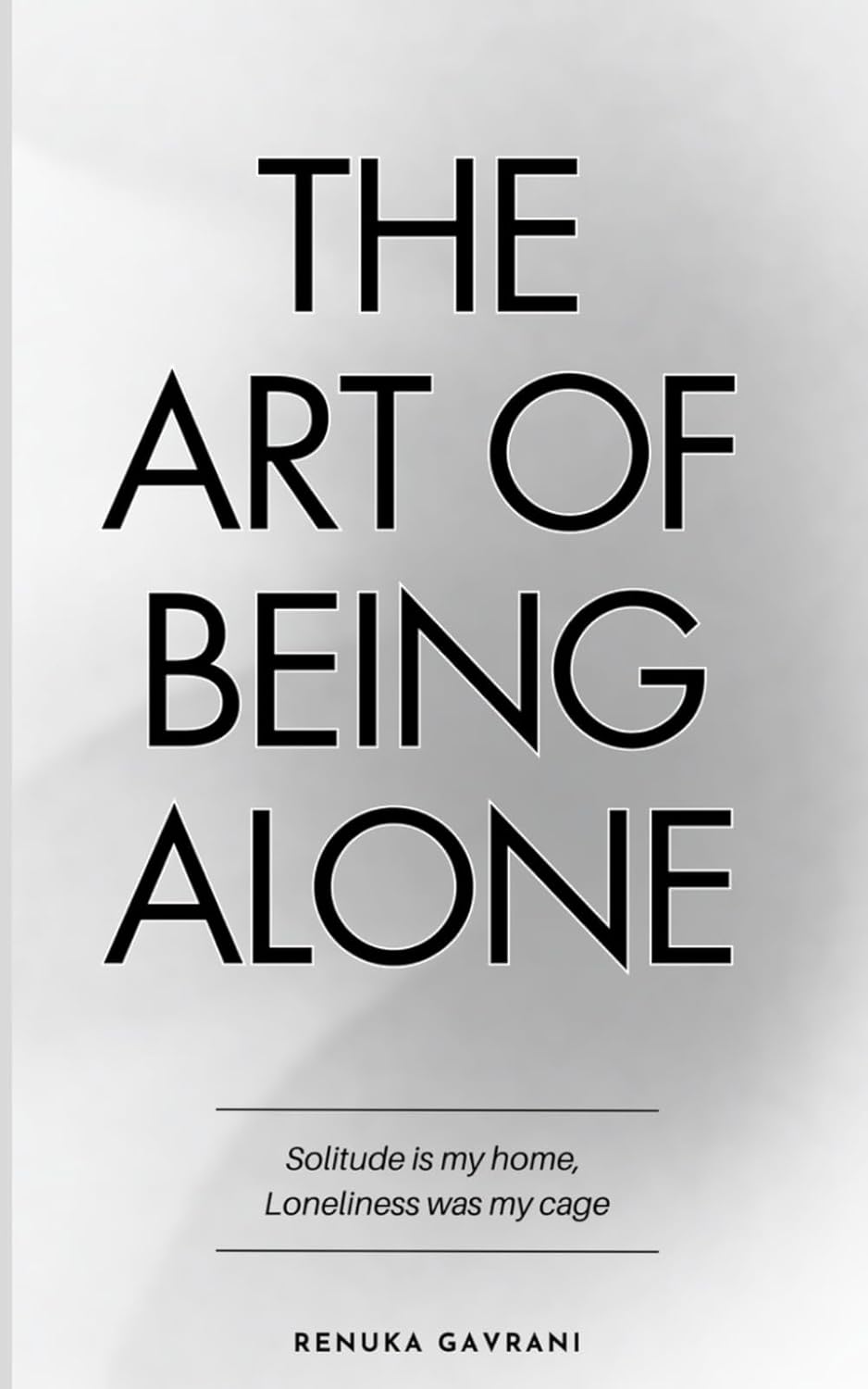 The Art of Being Alone by Renuka Gavrani (Paperback)