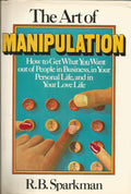 The Art of Manipulation by R.B. Sparkman (Paperback)