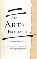 The Art of Profitability by Adrian Slywotzky (Paperback)