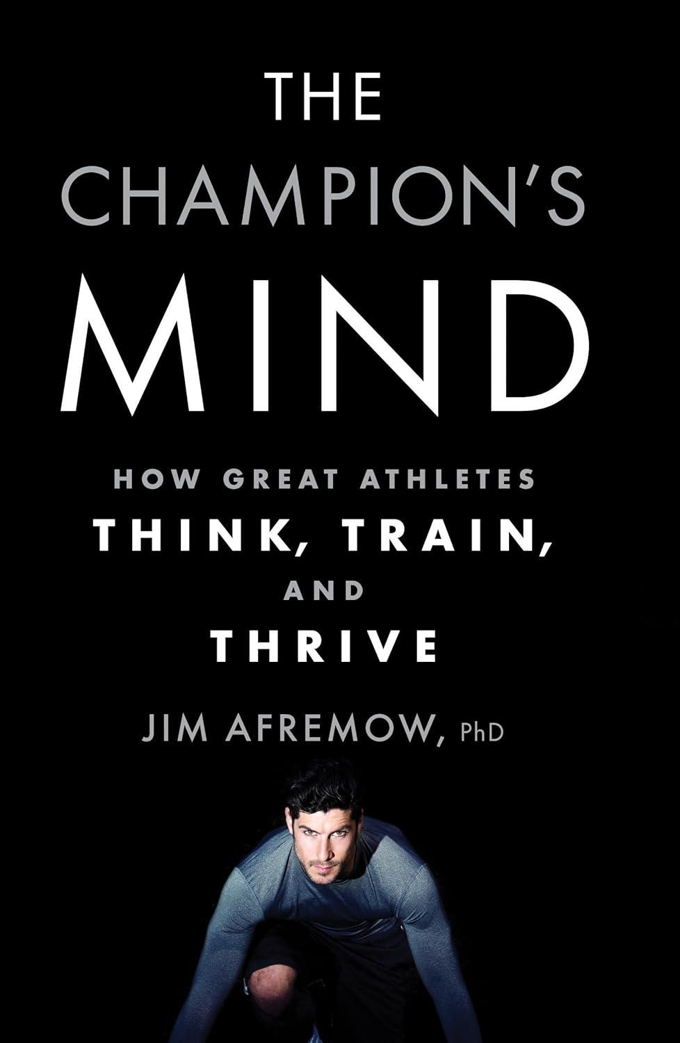 The Champion's Mind by Jim Afremow (Paperback)