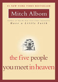 The Five People You Meet in Heaven by Mitch Albom (Paperback)