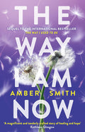 The Way I Am Now by Amber Smith (Paperback)