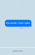 The Words I Wish I Said by Caitlin Kelly (Paperback)
