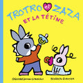 Gallimard Jeunesse Trotro Et Zaza - Et La Tetine