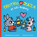 Gallimard Jeunesse Trotro Et Zaza - Et Les Robots