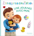 Fleurus L'imagerie Des Bebes - Une Journee Avec Papa