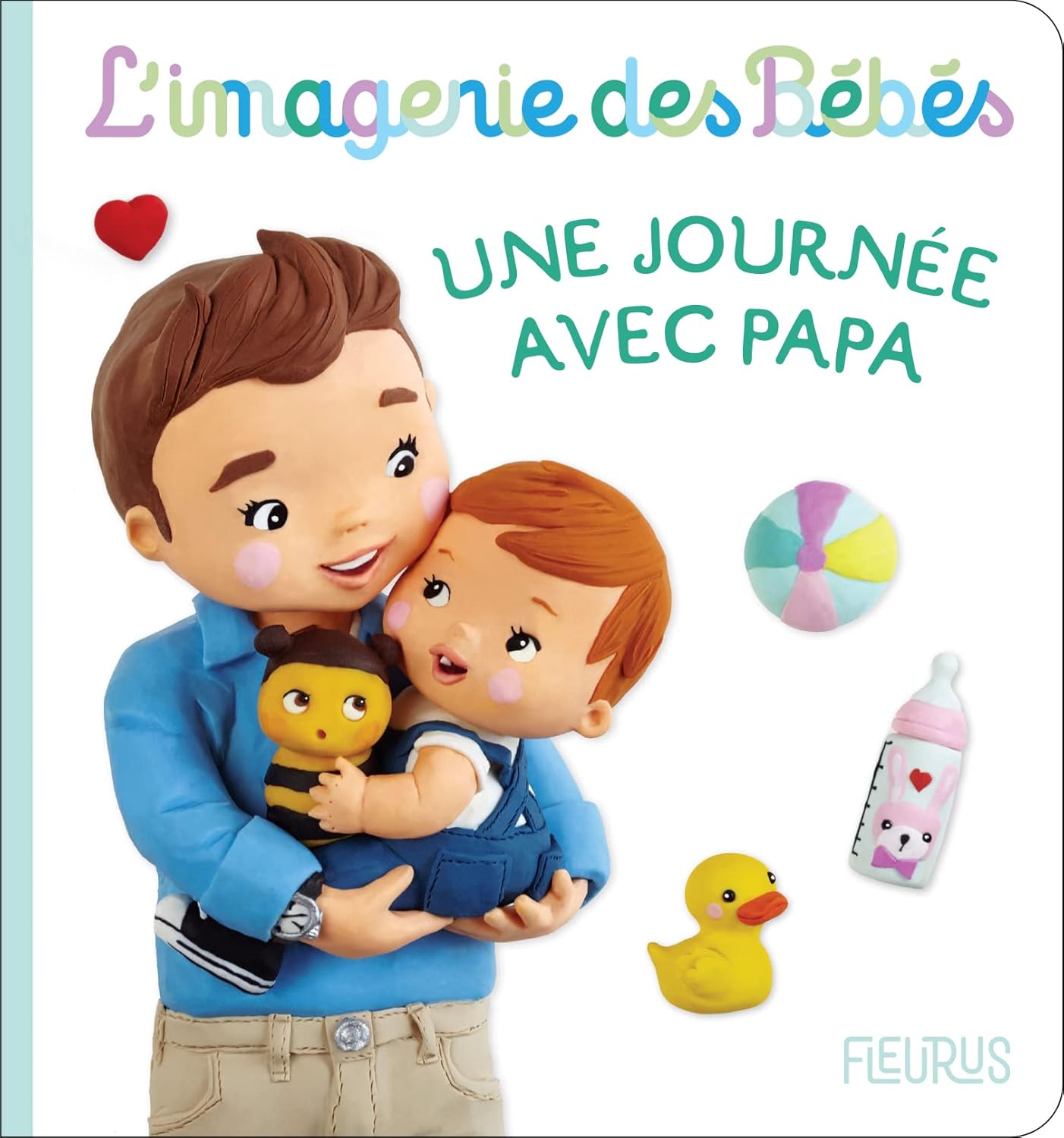 Fleurus L'imagerie Des Bebes - Une Journee Avec Papa