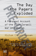 The Day the Pagers Exploded by Hicham Cheikh Hassan Pre Order