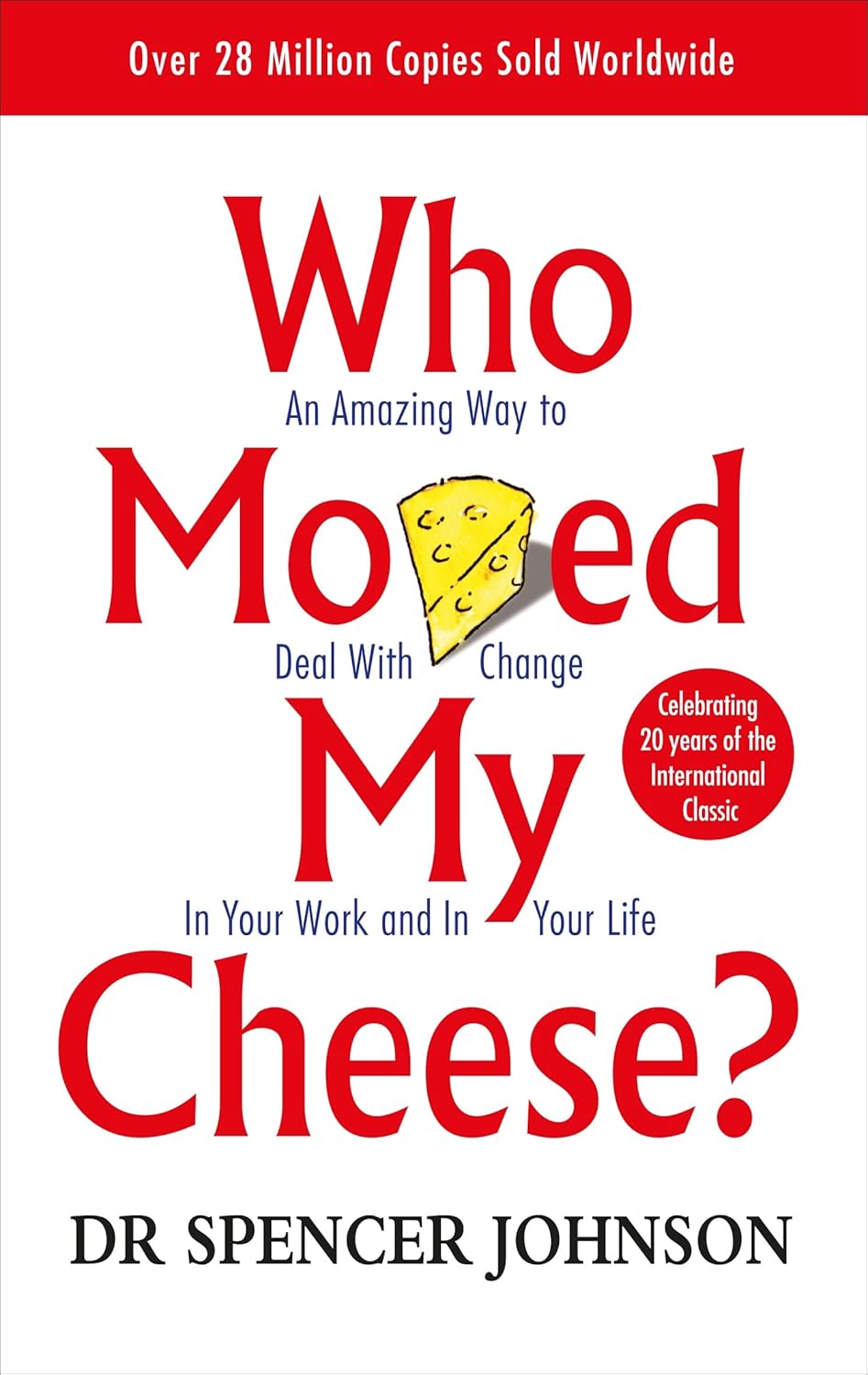 Who Moved My Cheese? by Spencer Johnson (Paperback)