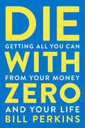 Die With Zero by Bill Perkins (Paperback)