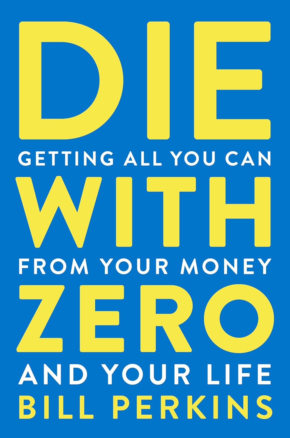 Die With Zero by Bill Perkins (Paperback)