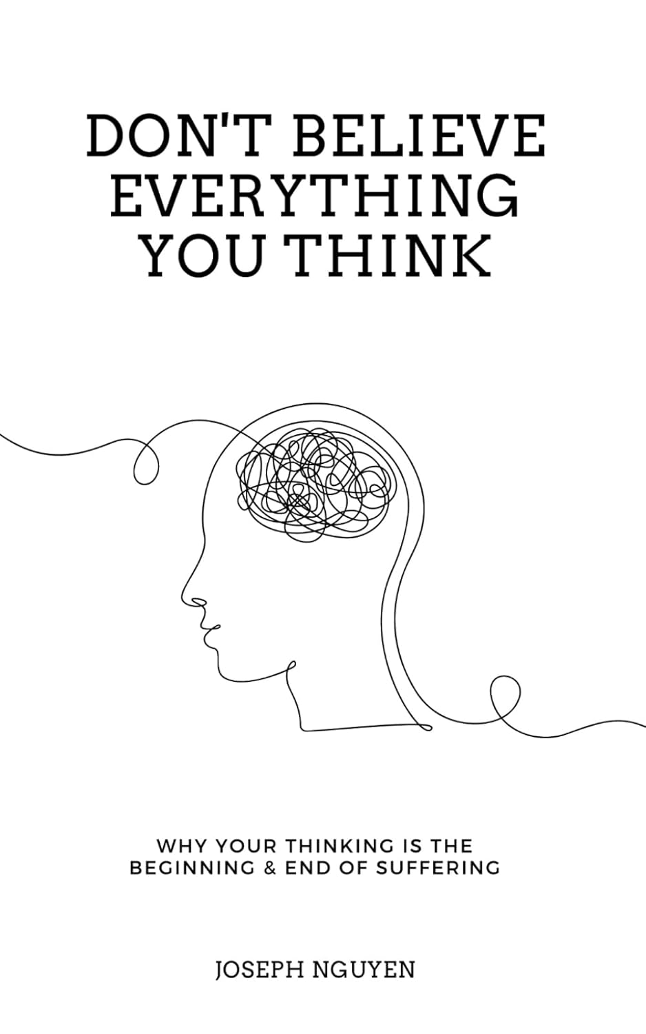 Don't Believe Everything You Think by Joseph Nguyen (Paperback)