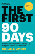 The First 90 Days by Michael D. Watkins (Paperback)