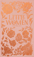 Little Women by Louisa May Alcott (Hardcover - Wordsworth Luxe Collection)
