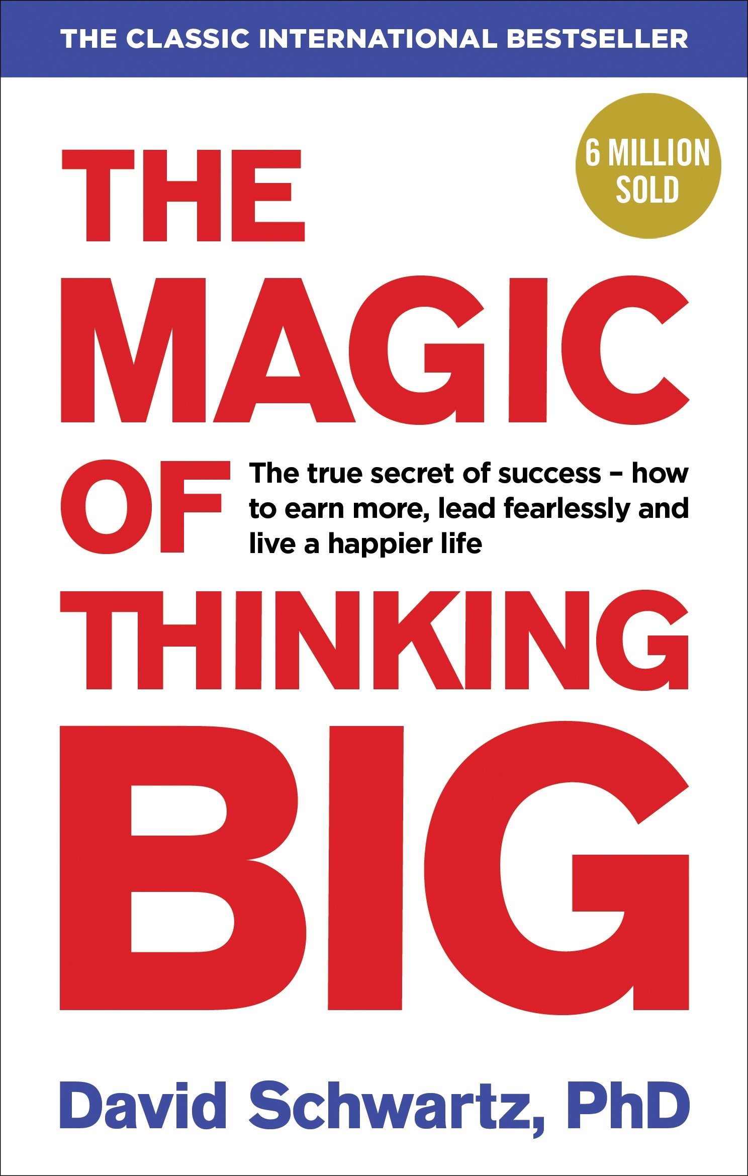 The Magic Of Thinking Big by David Schwartz (Paperback)