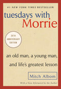 Tuesdays with Morrie by Mitch Albom (Paperback)